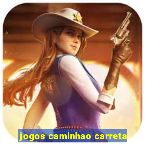 jogos caminhao carreta